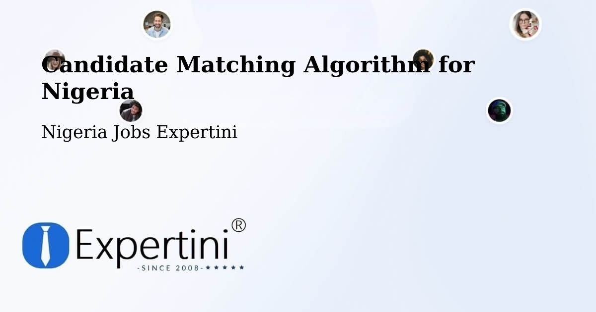 Candidate Matching Algorithm Overview – Ikem - Nigeria Jobs Expertini
